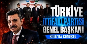 TÜRKİYE İTTİFAKI PARTİSİ GENEL BAŞKANI BOLU'DA KONUŞTU