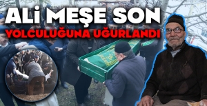 TÜRKİYE'NİN TANIDIĞI ALİ MEŞE, BOLU'DA SON YOLCULUĞUNA UĞURLANDI...