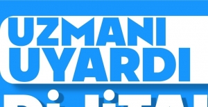 UZMANI UYARDI DİJİTAL KALABALIKLAR İÇİNDE ÇOK YALNIZ BİR NESİL YETİŞİYOR